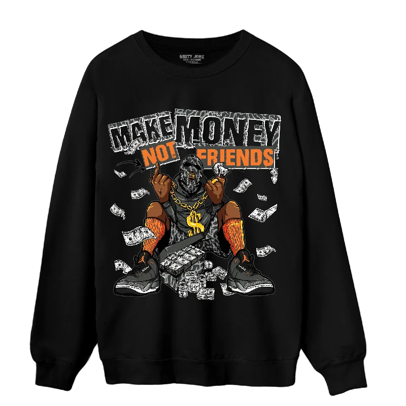 NastyJamz Fear Pack 3s Sweatshirt Match Make Money Not Friends